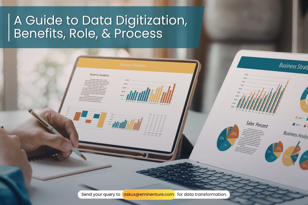 A Guide to Data Digitization, Benefits, Role, & Process